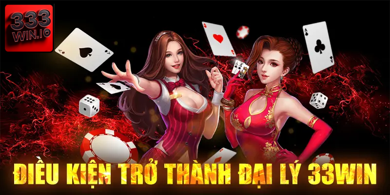 Điều kiện để hợp tác trở thành đại lý của nhà cái 333win