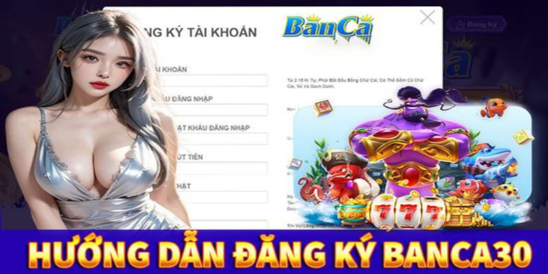 Hướng dẫn truy cập và đăng ký tài khoản Banca30